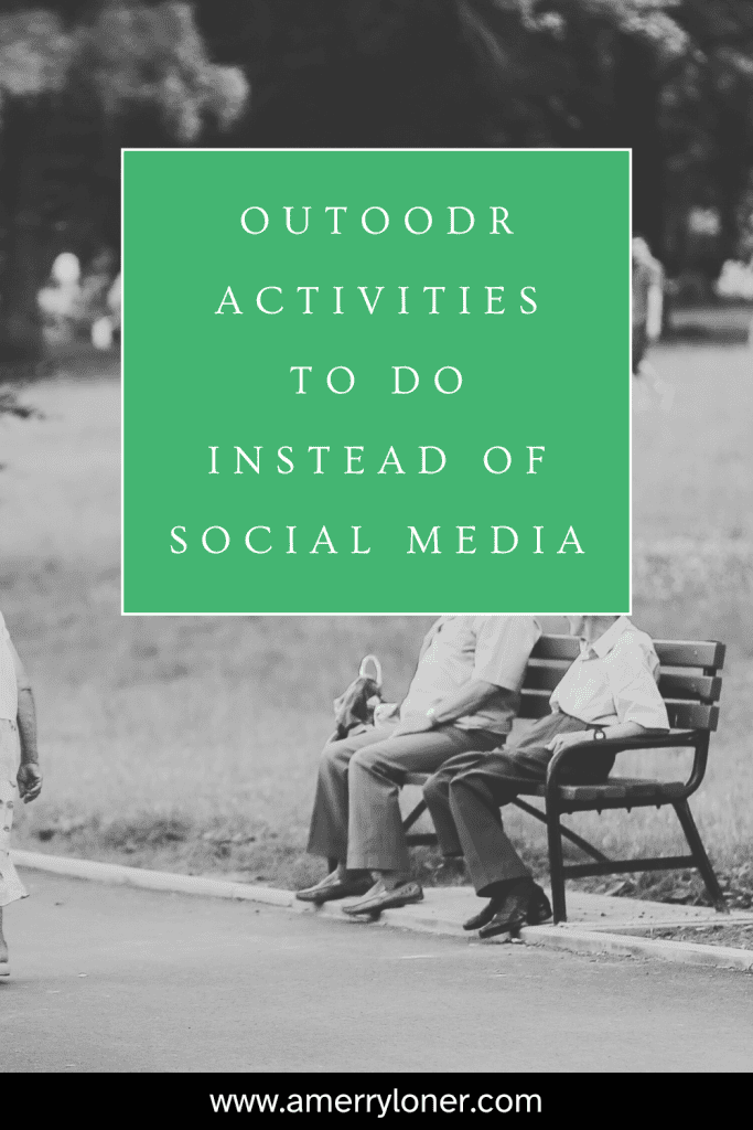 People in a park sitting on benches with text overlay about outdoor activities instead of social media