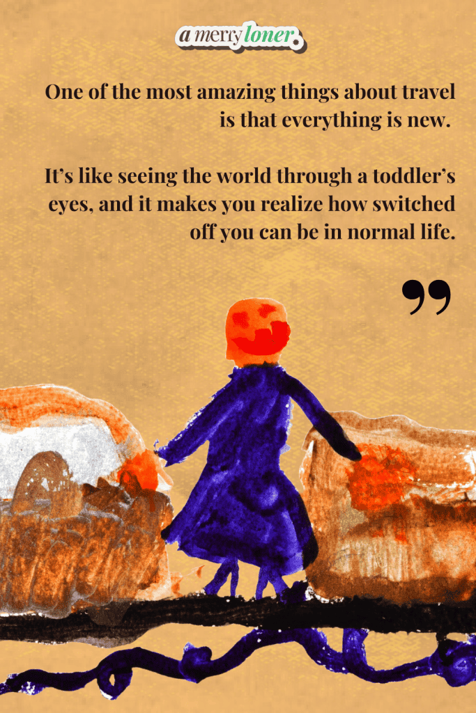 Illustrated quote reading “One of the most amazing things about travel is that everything is new...,” with watercolor artwork of a lone figure walking between wagons. From A Merry Loner.